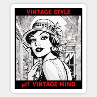 Vintage Style not Vintage mind Sticker